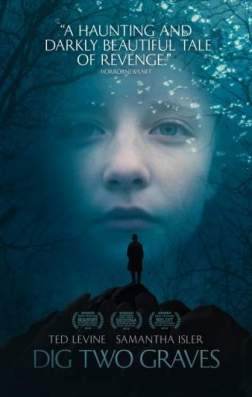 Фильм Вырой две могилы (2014)