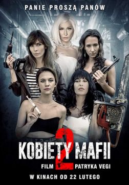 Фильм Женщины мафии 2(2019)
