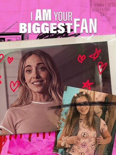 Фильм Я твоя самая большая фанатка (2025)